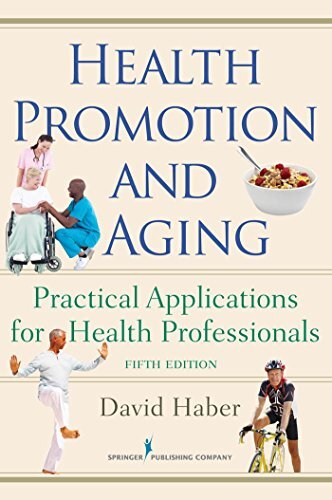 Health Promotion and Aging: Practical Applications for Health Professionals, Fifth Edition (English Edition)