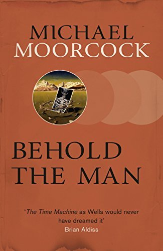 Behold The Man (S.F. Masterworks) (English Edition)