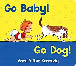 Go Baby! Go Dog! (English Edition)