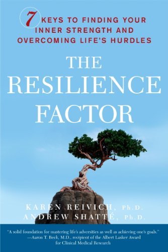 The Resilience Factor: 7 Keys to Finding Your Inner Strength and Overcoming Life's Hurdles (English Edition)