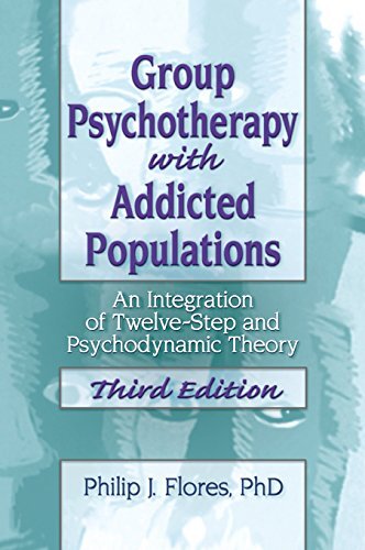 Group Psychotherapy with Addicted Populations: An Integration of Twelve-Step and Psychodynamic Theory, Third Edition (English Edition)