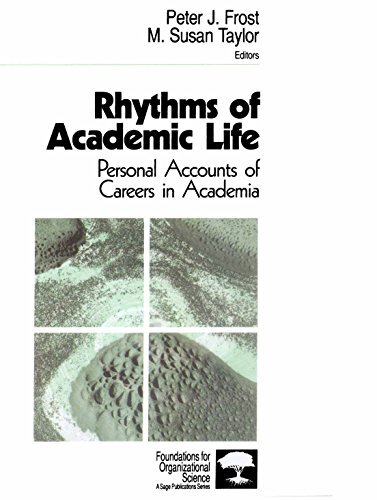 Rhythms of Academic Life: Personal Accounts of Careers in Academia (Foundations for Organizational Science Book 4) (English Edition)