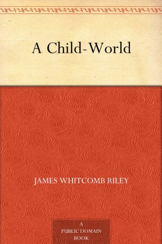 A Child-World (免费公版书) (English Edition)