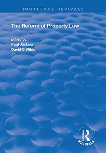 The Reform of Property Law (Routledge Revivals) (English Edition)