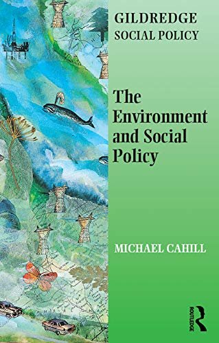 The Environment and Social Policy (The Gildredge Social Policy Series) (English Edition)