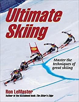 Ultimate Skiing (English Edition)