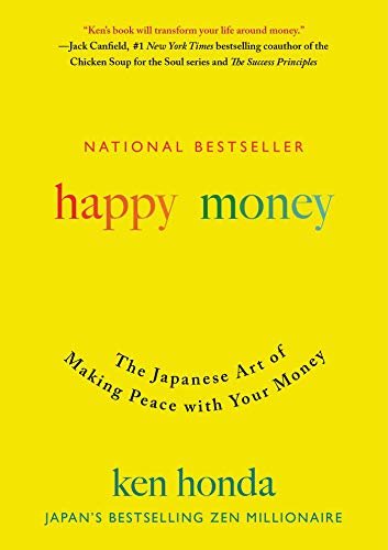 Happy Money: The Japanese Art of Making Peace with Your Money (English Edition)