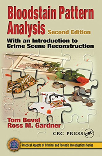 Bloodstain Pattern Analysis: With an Introduction to Crime Scene Reconstruction, Second Edition (Practical Aspects of Criminal and Forensic Investigations) (English Edition)