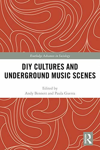 DIY Cultures and Underground Music Scenes (Routledge Advances in Sociology) (English Edition)