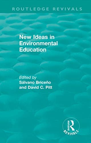 New Ideas in Environmental Education (Routledge Revivals) (English Edition)