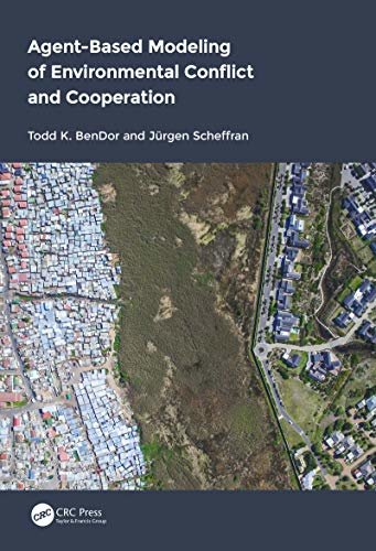 Agent-Based Modeling of Environmental Conflict and Cooperation (English Edition)