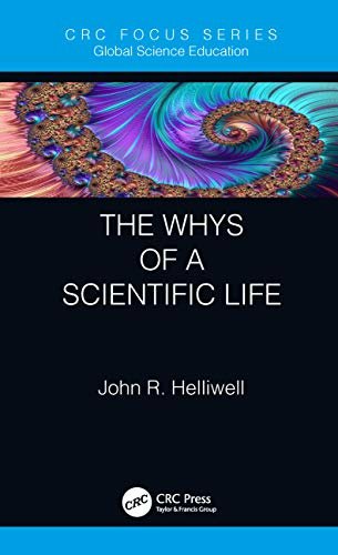 The Whys of a Scientific Life (Global Science Education) (English Edition)
