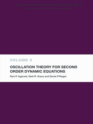 Oscillation Theory for Second Order Dynamic Equations (Mathematical Analysis and Applications Book 5) (English Edition)