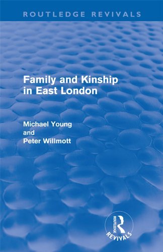 Family and Kinship in East London (Routledge Revivals) (English Edition)