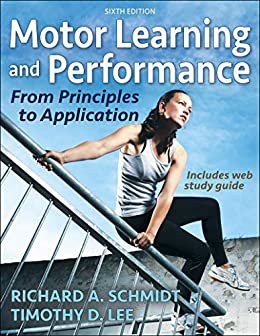 Motor Learning and Performance: From Principles to Application (English Edition)