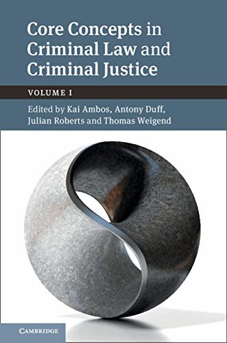 Core Concepts in Criminal Law and Criminal Justice: Volume 1, Anglo-German Dialogues (English Edition)