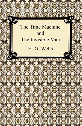 The Time Machine and The Invisible Man (English Edition)