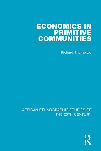 Economics in Primitive Communities (African Ethnographic Studies of the 20th Century Book 66) (English Edition)