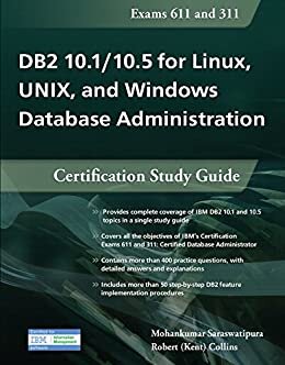 DB2 10.1/10.5 for Linux, UNIX, and Windows Database Administration: Certification Study Guide (English Edition)