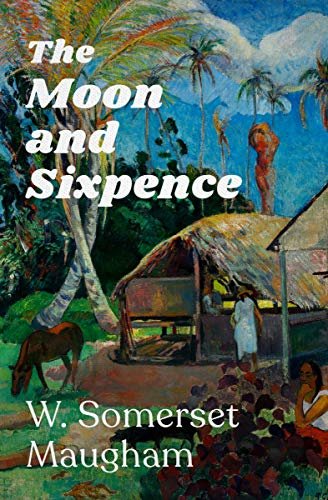 The Moon and Sixpence (English Edition)