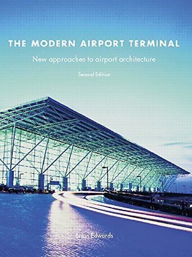The Modern Airport Terminal: New Approaches to Airport Architecture (English Edition)