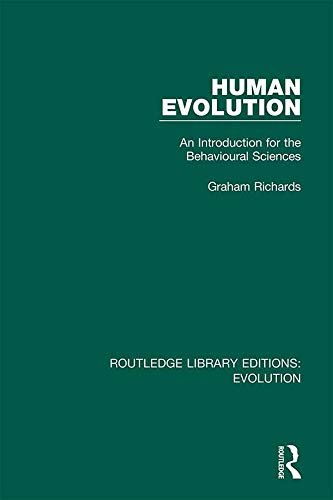 Human Evolution: An Introduction for the Behavioural Sciences (Routledge Library Editions: Evolution Book 10) (English Edition)