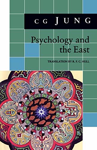 Psychology and the East: (From Vols. 10, 11, 13, 18 Collected Works) (Jung Extracts Book 5) (English Edition)