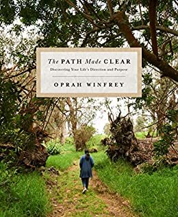 The Path Made Clear: Discovering Your Life's Direction and Purpose (English Edition)