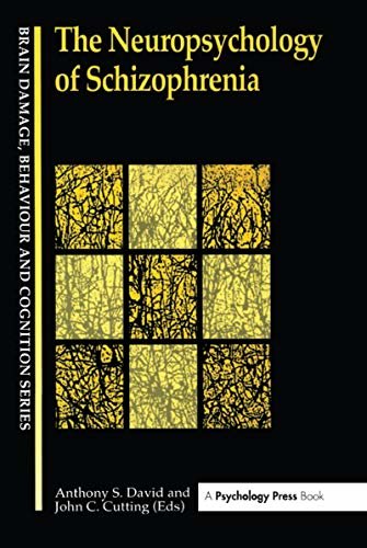 The Neuropsychology Of Schizophrenia (Brain, Behaviour and Cognition) (English Edition)