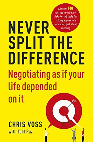 Never Split the Difference: Negotiating as if Your Life Depended on It (English Edition)