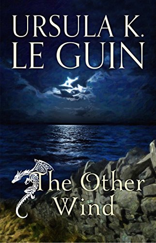 The Other Wind: The Sixth Book of Earthsea (English Edition)