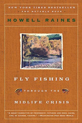 Fly Fishing Through the Midlife Crisis (English Edition)