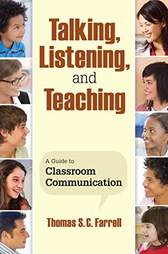 Talking, Listening, and Teaching: A Guide to Classroom Communication (English Edition)