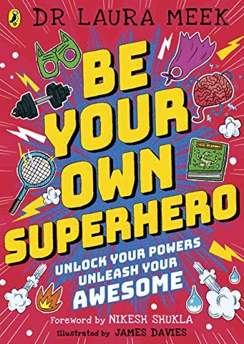 Be Your Own Superhero: Unlock Your Powers. Unleash Your Awesome. (English Edition)