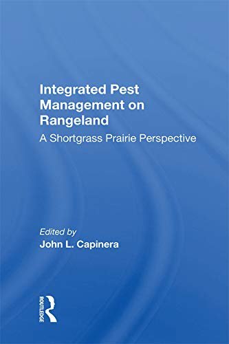Integrated Pest Management On Rangeland: A Shortgrass Prairie Perspective (English Edition)
