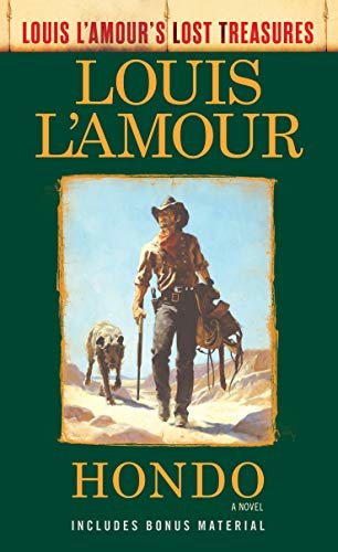 Hondo (Louis L'Amour's Lost Treasures): A Novel (English Edition)