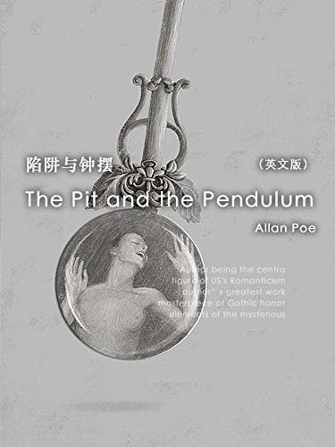 The Pit and the Pendulum 陷阱与钟摆（英文版） (English Edition)