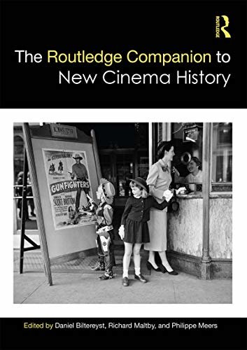 The Routledge Companion to New Cinema History (Routledge Media and Cultural Studies Companions) (English Edition)