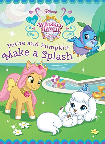 Palace Pets: Petite and Pumpkin Make a Splash (Disney Storybook (eBook)) (English Edition)