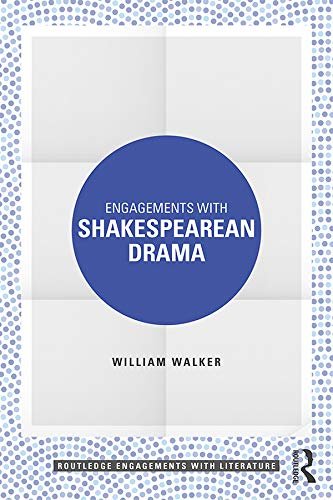 Engagements with Shakespearean Drama (Routledge Engagements with Literature) (English Edition)