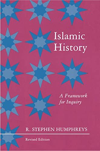 Islamic History: A Framework for Inquiry - Revised Edition (English Edition)