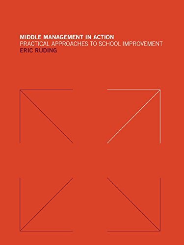 Middle Management in Action: Practical Approaches to School Improvement (English Edition)