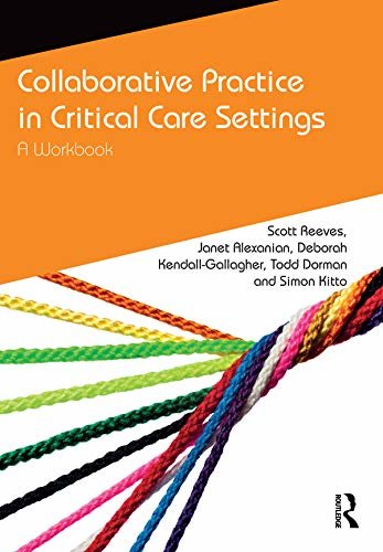 Collaborative Practice in Critical Care Settings: A Workbook (CAIPE Collaborative Practice Series) (English Edition)