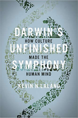 Darwin's Unfinished Symphony: How Culture Made the Human Mind (English Edition)
