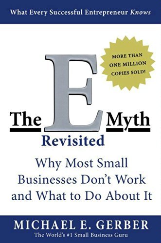 The E-Myth Revisited: Why Most Small Businesses Don't Work and What to Do About It (English Edition)