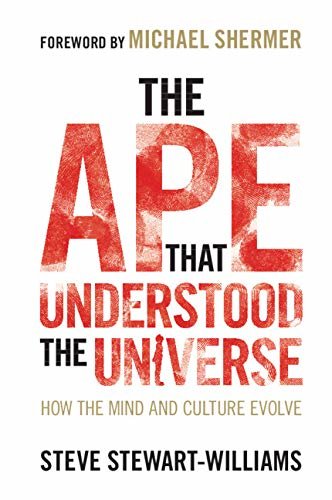 The Ape that Understood the Universe: How the Mind and Culture Evolve (English Edition)