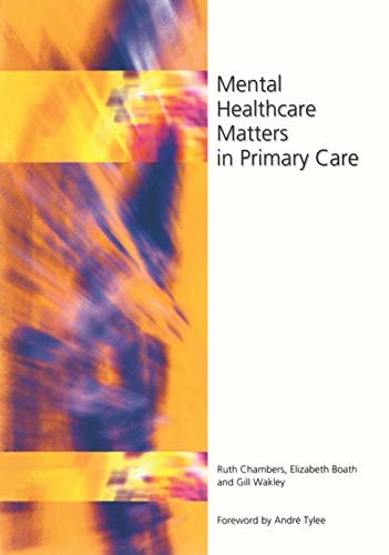 Mental Healthcare Matters In Primary Care (English Edition)