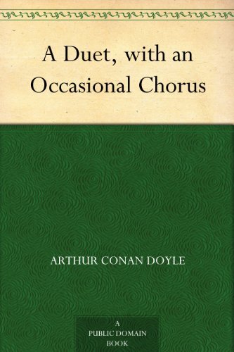 A Duet, with an Occasional Chorus (免费公版书) (English Edition)