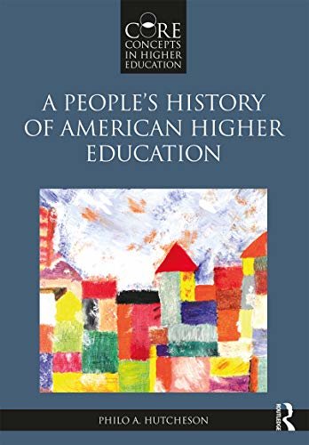 A People’s History of American Higher Education (Core Concepts in Higher Education) (English Edition)