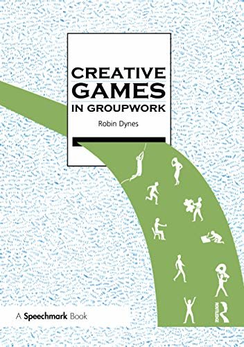 Creative Games in Groupwork (Creative Activities in Groupwork) (English Edition)
